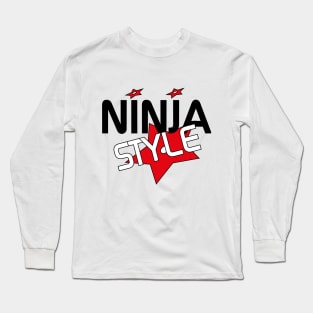 Ninja Style Long Sleeve T-Shirt